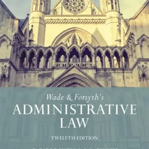 Administrative Law - 2023 by Wade & Forsyth