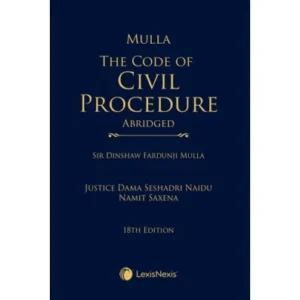 MULLA: CODE OF CIVIL PROCEDURE (ABRIDGED), 18/E 2022 BY Mulla, Dinshaw Fardunji