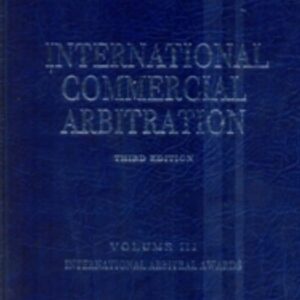 International Commercial Arbitration Hard Bound. BY walter Kluwer Law